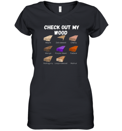 Check Out My Wood Women039S V Neck T Shirt