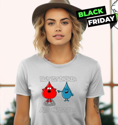 Blut Ist Dicker Als Wasser Women039S T Shirt