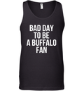 Dan Campbell Bad Day To Be A Buffalo Fan Tank Top