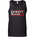 Doesn039T Matter 03924 Tank Top