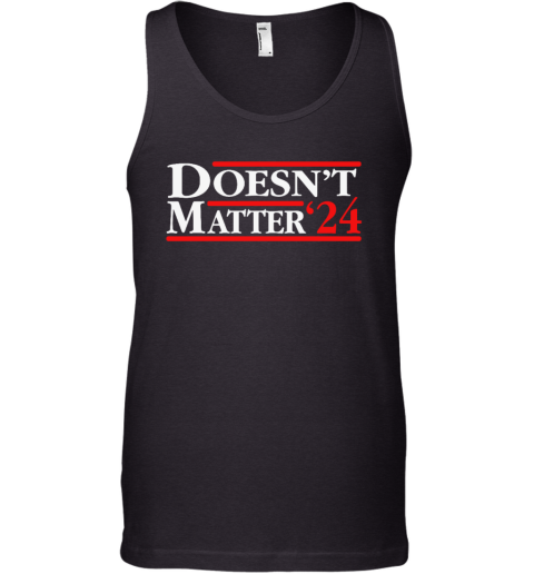Doesn039T Matter 03924 Tank Top