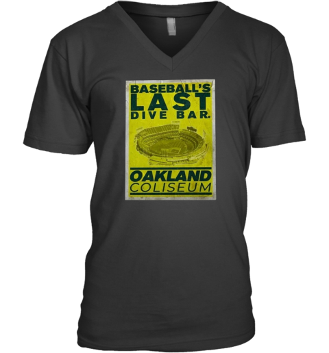 Baseball039S Last Dive Bar Oakland Coliseum V Neck T Shirt