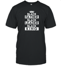 Black Leader Black King Gift T Shirt