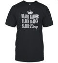 Black Father Black Leader Black King T Shirt