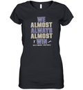 Baltimore Ravens We Almost Always Almost Win Women039S V Neck T Shirt