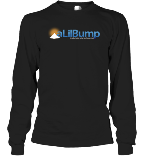 Alilbump Methyl Ester Of Benzoylecgonine Long Sleeve T Shirt