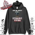 Ask Me About Dynamic Piping Hoodie
