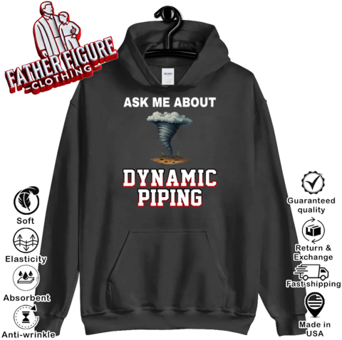 Ask Me About Dynamic Piping Hoodie