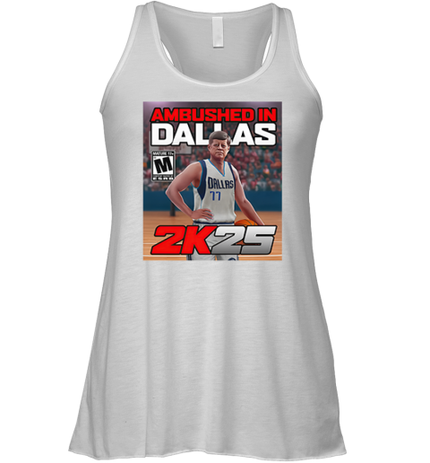 Doncic And John F Kennedy Ambushed In Dallas 2K25 Racerback Tank