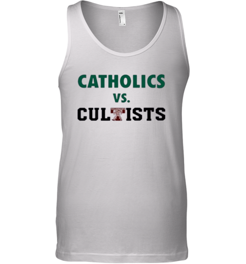Catholics Vs Cultists Tank Top