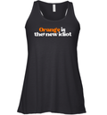 Anti Trump Orange Is The New Idiot Racerback Tank
