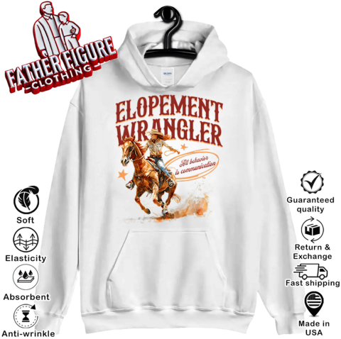 Cowgirl Elopement Wrangler All Behavior Is Communication Hoodie