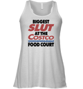 Biggest Slut At The Costco Wholesale Food Court Racerback Tank