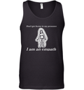 Don039T Get Horny In My Presence I Am An Empath Tank Top