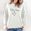 Buffy Will Patrol Tonight The Vampire Slayer Sweatshirt