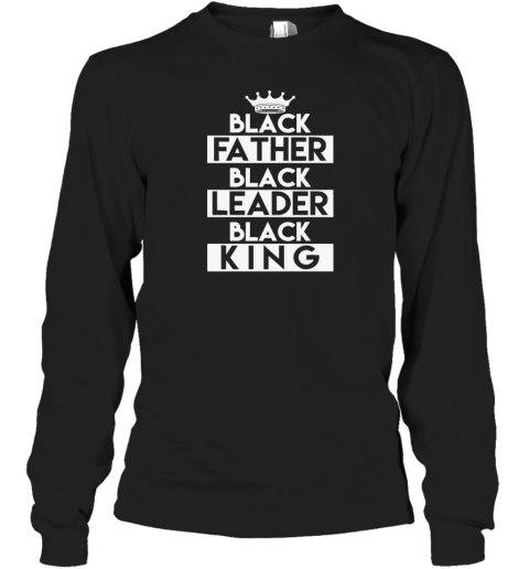 Black Leader Black King Gift Long Sleeve T Shirt