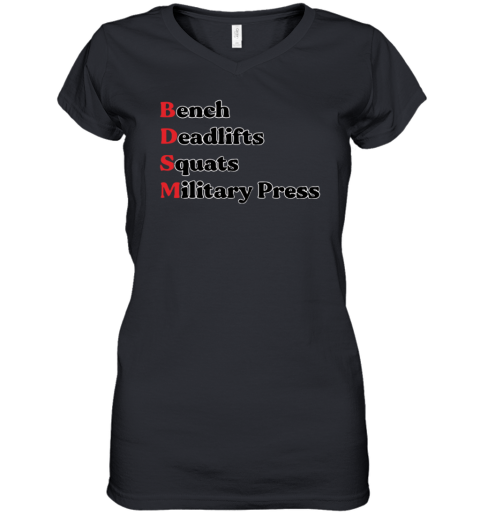 Bench Deadlifts Squats Military Press Bdsm Women039S V Neck T Shirt