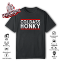 Cold Ass Honky T Shirt