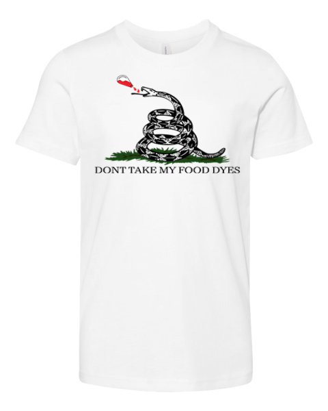 Don039T Take My Food Dyes Premium Youth T Shirt