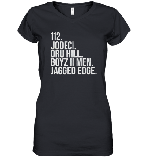 112 Jodeci Dru Hill Boyz Ii Men Jagged Edge Women039S V Neck T Shirt