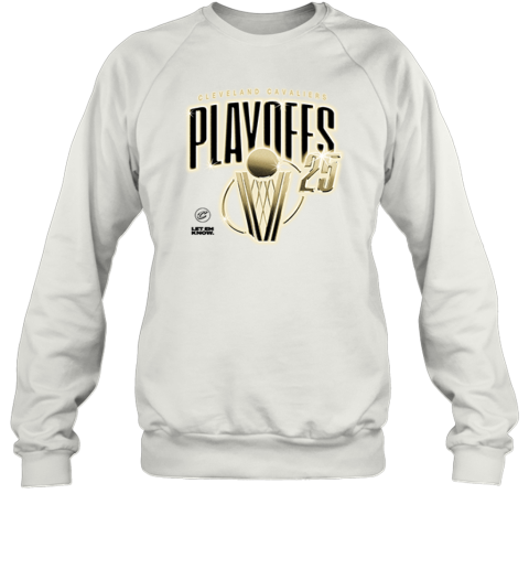 Cleveland Cavaliers Playoffs 2025 Let Em Know Sweatshirt