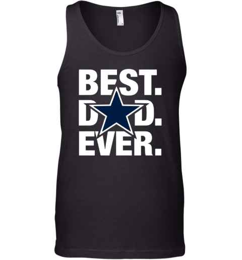 Dallas Cowboy Best Dad Ever 2024 Tank Top