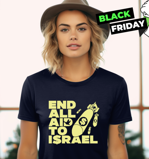 End All Aid To Israel Women039S T Shirt