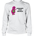 Commit Tax Fraud Long Sleeve T Shirt