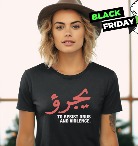 Dare To Resist Drugs And Violence Women039S T Shirt