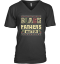 Black Fathers Matter V Neck T Shirt