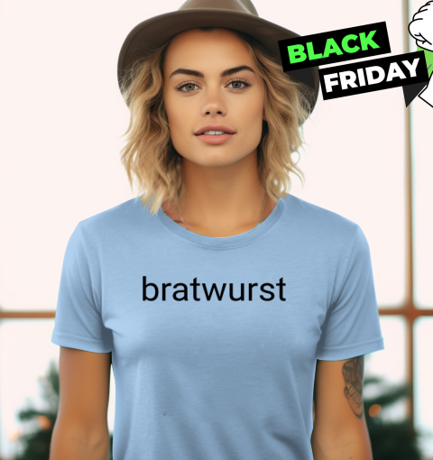 Bratwurst Funny Brat Women039S T Shirt
