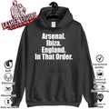 Arsenal Ibiza England In That Order Hoodie