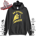 An Effort Was Made Hoodie