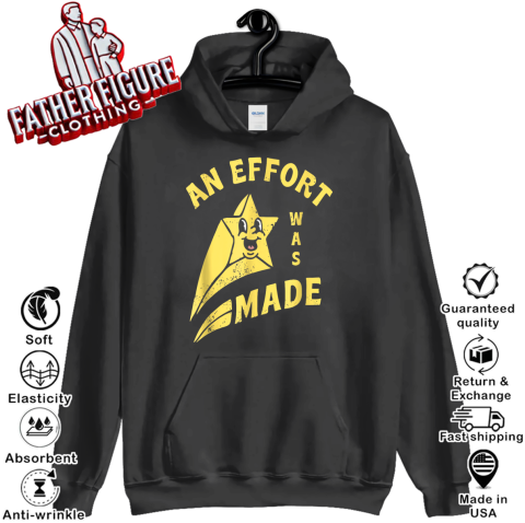 An Effort Was Made Hoodie