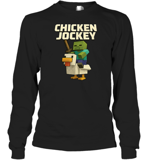Chicken Jockey Long Sleeve T Shirt