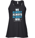 Carolina Panthers We Almost Always Almost Win Racerback Tank