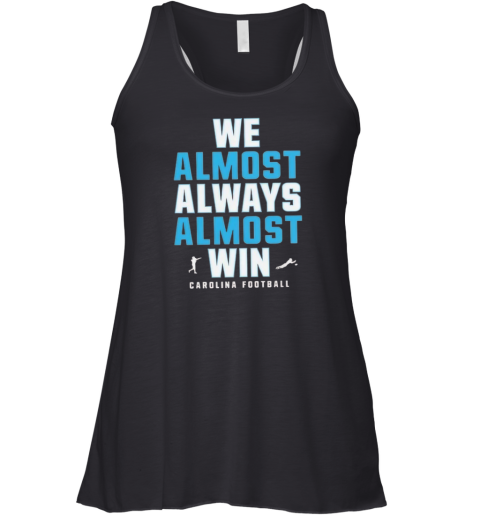 Carolina Panthers We Almost Always Almost Win Racerback Tank