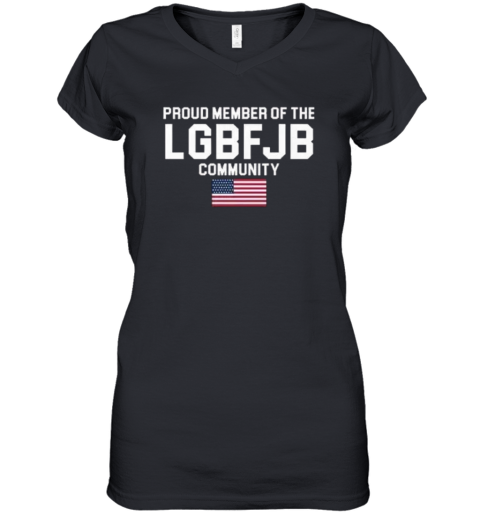 American Flag Proud Member Of The Lgbfjb Community Women039S V Neck T Shirt
