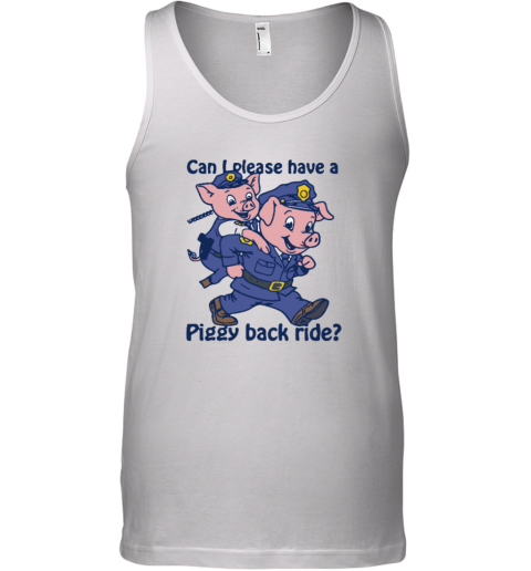Can I Please Have A Piggy Back Ride Tank Top