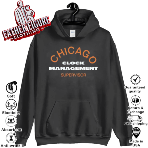Chicago Clock Management Supervisor Hoodie