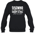 Dad The Man Who Has Everything Except A Full Head Of Hair Sweatshirt