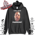Biden Hunter I Beg Your Pardon Hoodie