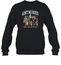 Aint No Hood Like Sainthood Sweatshirt