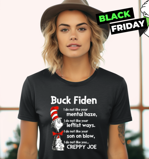 Dr Seuss Buck Fiden I Do Not Like Your Mental Women039S T Shirt