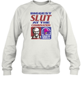 Biggest Slut At The Combination Kfc And Taco Bell Sweatshirt
