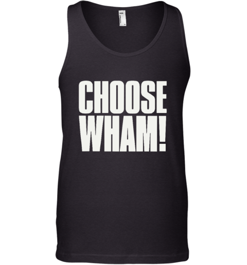 Choose Wham Tank Top