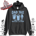 Dad Tax Making Sure It039S Not Poison Father039S Day Hoodie