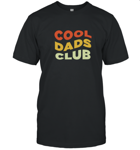 Cool Dads Club T Shirt