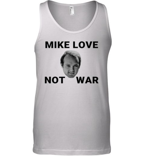 Beach Boys Mike Love Not War Tank Top