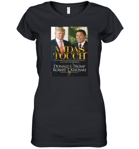 Donald J Trump X Robert T Kiyosaki Midas Touch Women039S V Neck T Shirt